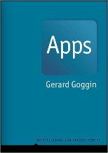 Gerard Goggin, Apps: From Mobile Phones to Digital Lives