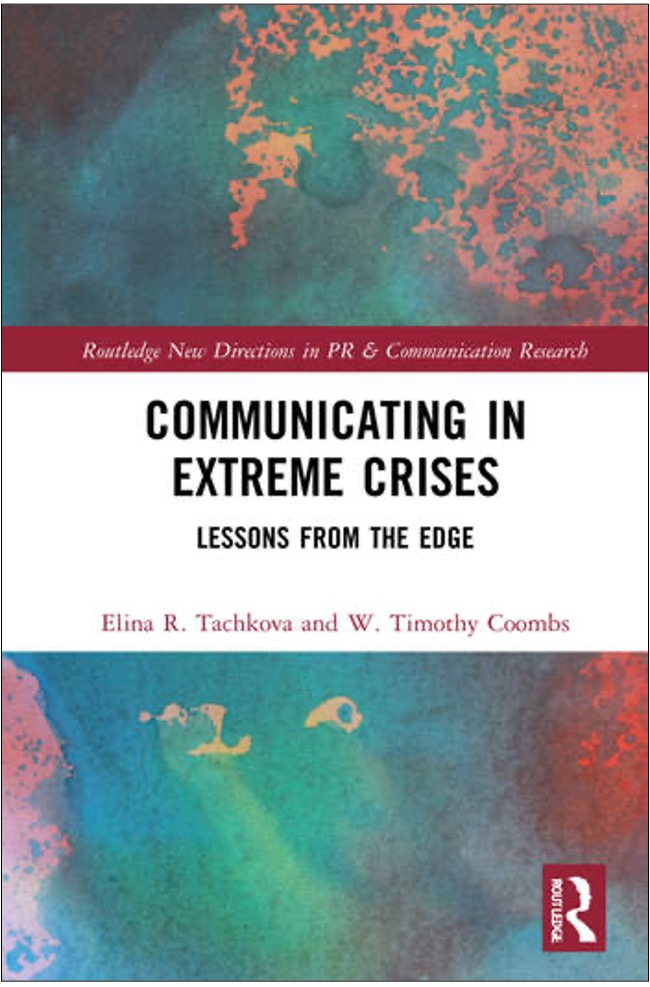 Elina R. Tachkova and W. Timothy Coombs, Communicating in Extreme Crises: Lessons From the Edge